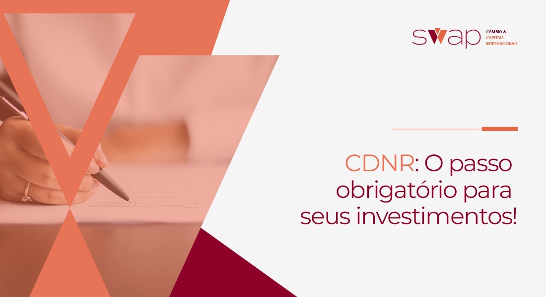 SWAP_BLOG_cdnr-a-declaracao-obrigatoria-para-nao-residentes-do-brasil-que-voce-precisa-conhecer